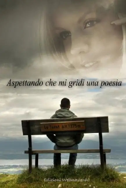 Aspettando che mi gridi una poesia by Edizioni Webmaster60