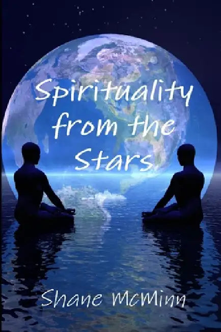 Spirituality from the Stars by Shane McMinn