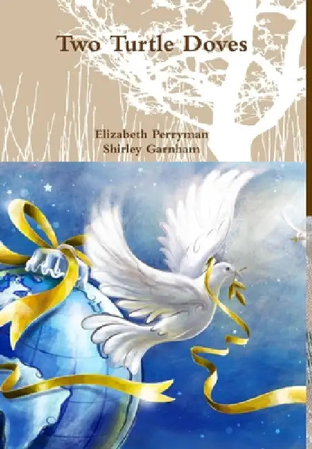 Two Turtle Doves by Elizabeth Perryman, Shirley Garnham