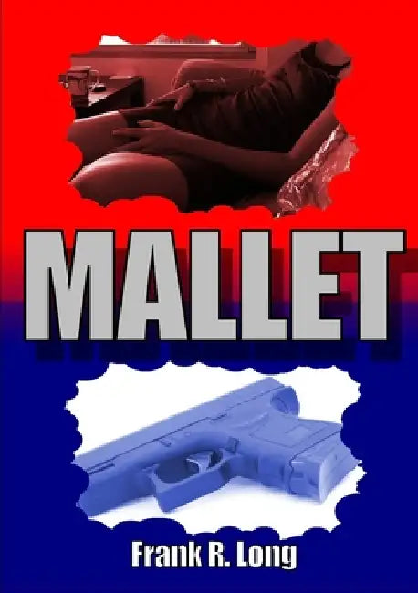 Mallet by Frank R. Long