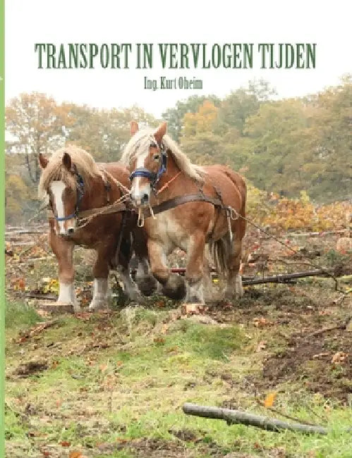 Transport in Vervlogen Tijden by Ing Kurt Oheim