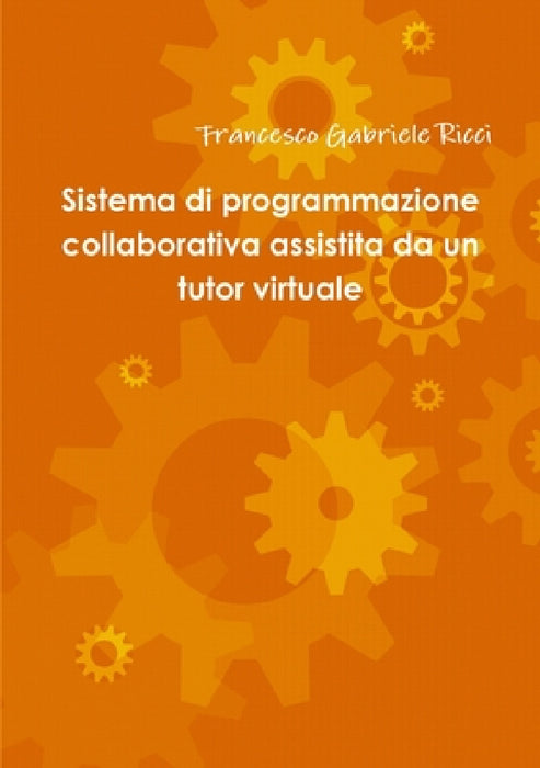Sistema di programmazione collaborativa assistita da un tutor virtuale by Francesco Gabriele Ricci