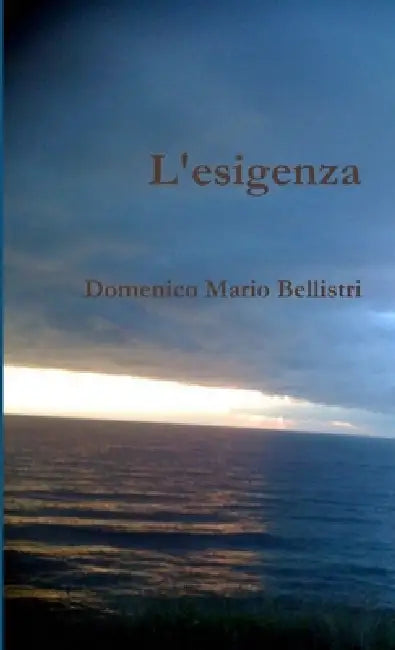 L'esigenza by Domenico Mario Bellistri