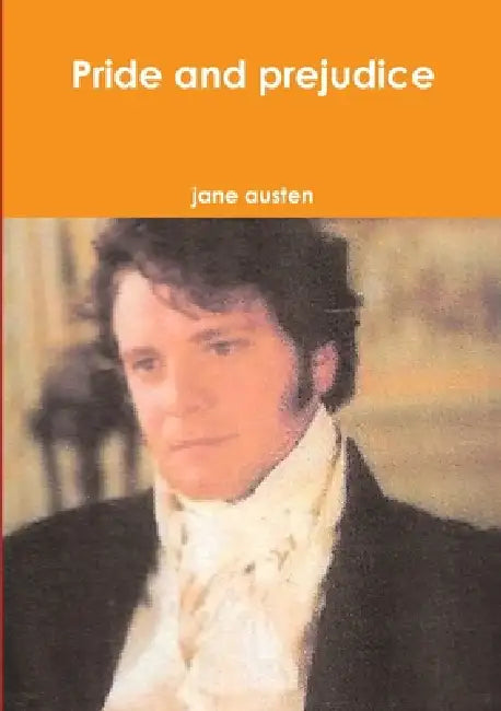 Pride and prejudice by Jane Austen