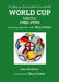 Everything you Ever Wanted to Know about the World Cup Volume Four: 1982-1990 by Sam Berkeley