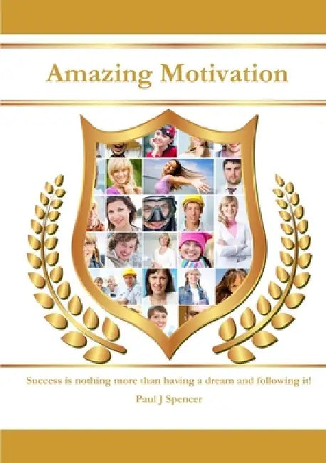 Amazing Motivation by Paul J. Spencer
