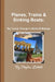 Planes, Trains and Sinking Boats: My Travels Through A World Of Mishaps by Stephen Liddell