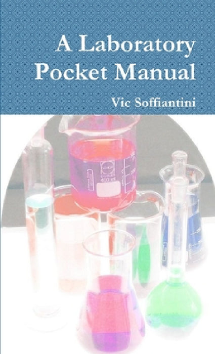 A Laboratory Pocket Manual by Vic Soffiantini