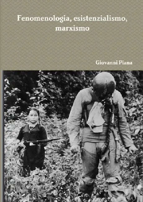 Fenomenologia, esistenzialismo, marxismo by Giovanni Piana
