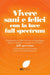 Vivere sani e felici con la luce full spectrum by The Lyl Projects Team