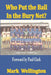 Who Put the Ball In the Bury Net? by Mark Wellington