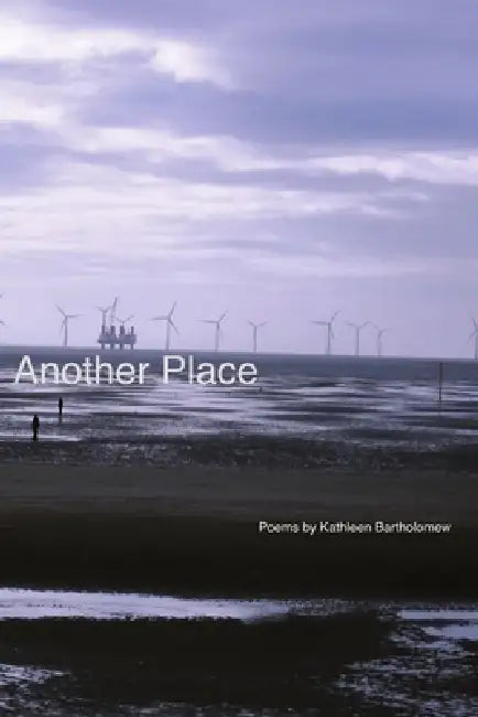 Another Place by Kathleen Bartholomew