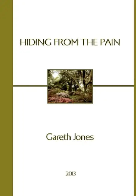 Hiding From The Pain by Gareth Jones