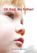 Oh Dad, My Father! by Jonathan Kereve