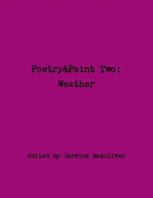Poetry&Paint 2: Weather by Carmina Masoliver