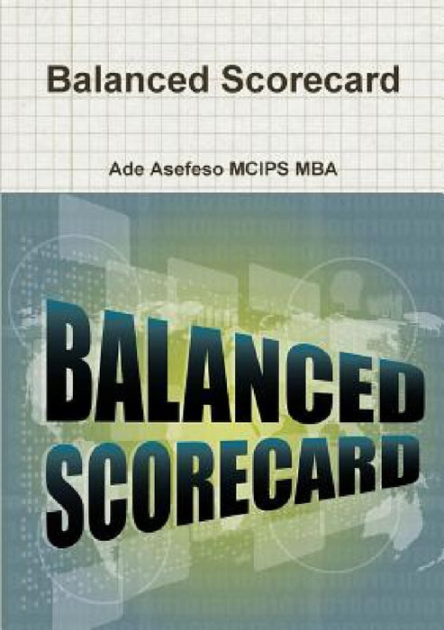 Balanced Scorecard by Ade Asefeso McIps Mba
