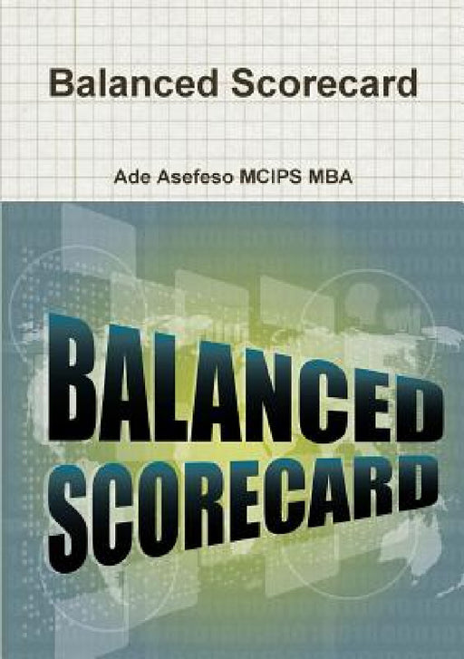 Balanced Scorecard by Ade Asefeso McIps Mba