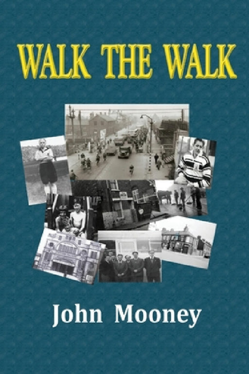 Walk the Walk by John Mooney