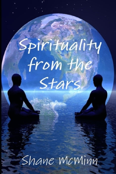 Spirituality from the Stars by Shane McMinn