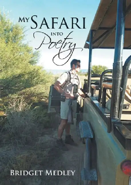 My Safari Into Poetry by Bridget Medley