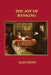 The Joy of Banking by Alan Dent