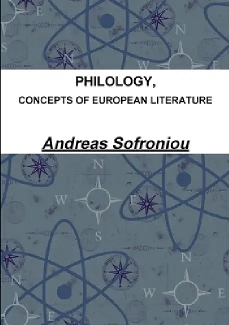 Philology, Concepts of European Literature by Andreas Sofroniou