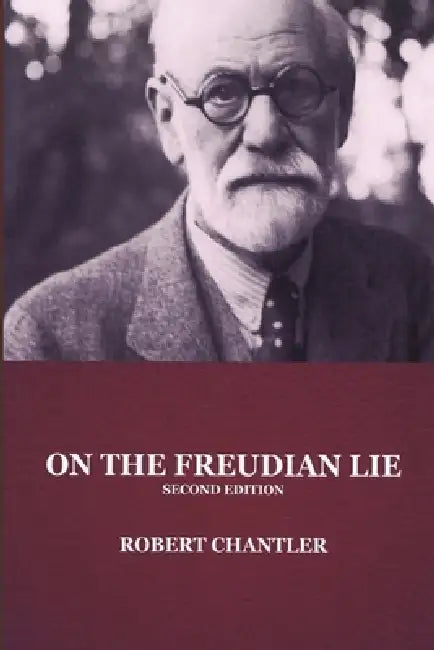 On the Freudian Lie by Robert Chantler