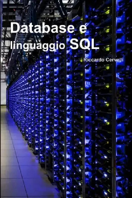 Database e linguaggio SQL by Riccardo Cervelli