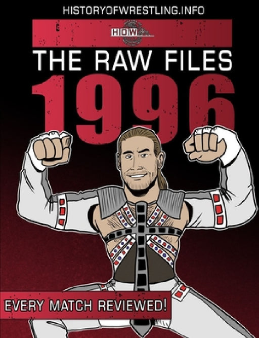 The Raw Files: 1996 by James Dixon, Arnold Furious, Lee Maughan