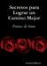 Secretos para Lograr un Camino Mejor by Cecilia Calderon