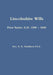 Lincolnshire Wills: First Series A.D. 1500 - 1600 by A. R. Maddison, Rev a. R. Maddison