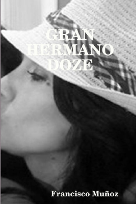 Gran Hermano Doze by Francisco Muñoz