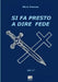 SI FA PRESTO A DIRE FEDE - Vol. 1° by Mario Trevisan