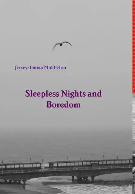 Sleepless Nights and Boredom by Jersey-Emma Middleton