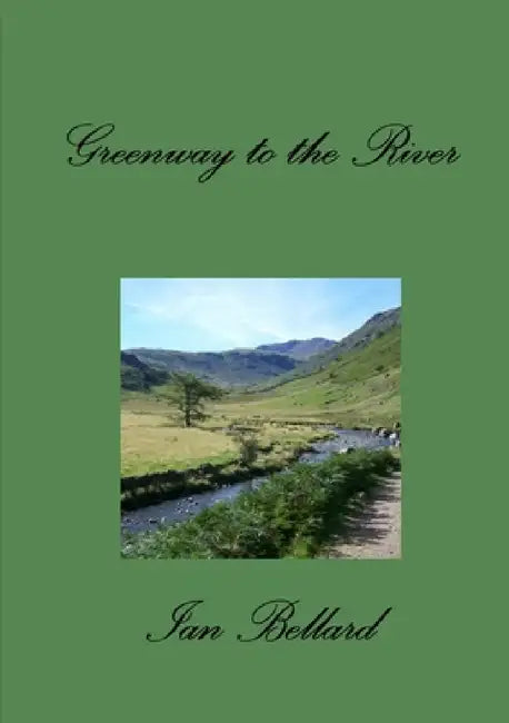Greenway to the River by Ian Bellard