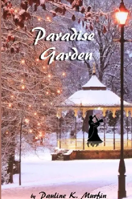 Paradise Garden by Pauline K. Murfin