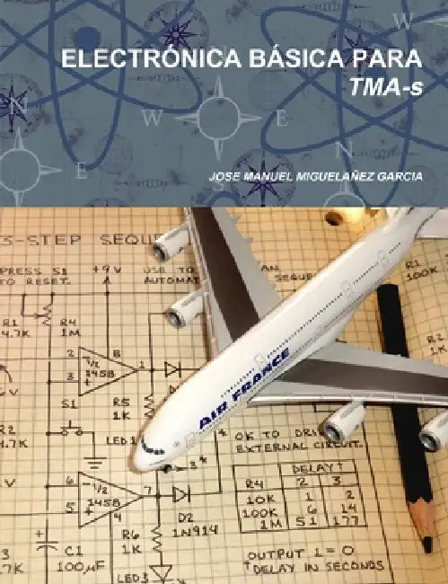 ELECTRÓNICA BÁSICA PARA TMA-s by Jose Manuel Miguelañez Garcia