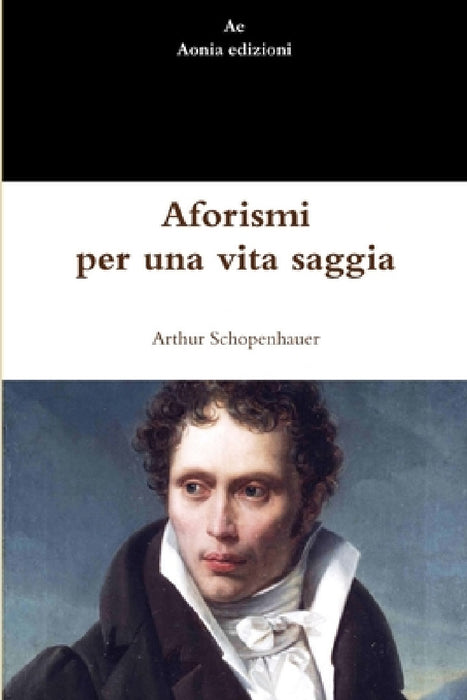 Aforismi per una vita saggia by Arthur Schopenhauer