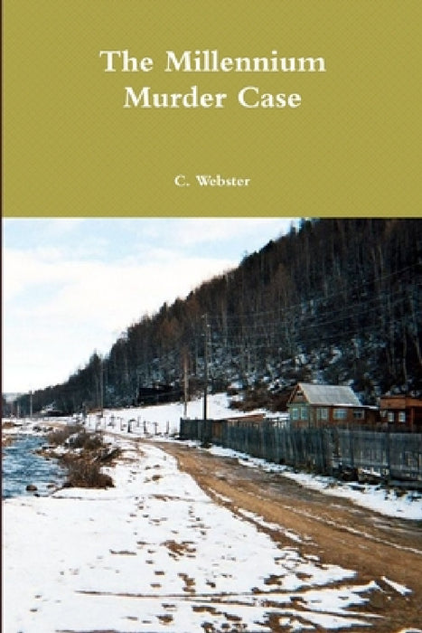 The Millennium Murder Case by Clive Webster