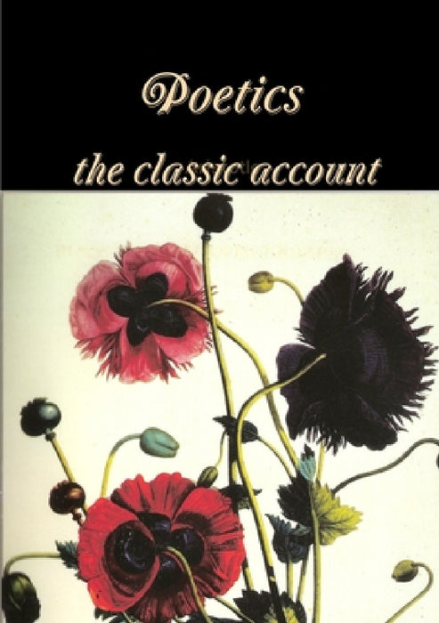 Poetics the classic account by Aristotle