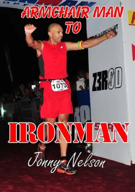 Armchair Man to Ironman by Jonny Nelson