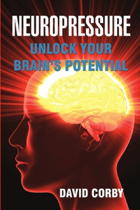 Neuropressure by David Corby
