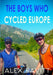 The Boys Who Cycled Europe by Alex Pavitt