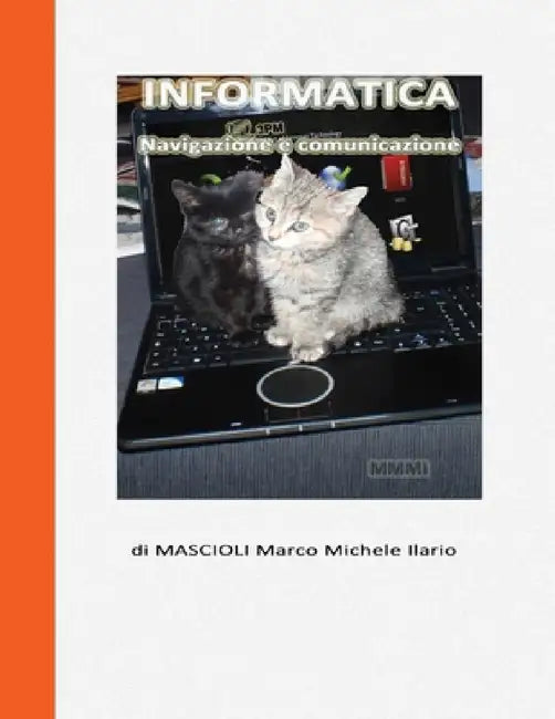 Informatica: navigazione e comunicazione by Marco Michele Ilario Mascioli