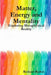 Matter, Energy and Mentality: Exploring Metaphysical Reality by Richard Rydon