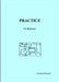 PRACTICE for beginners by Patrick Marsepoil