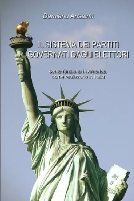 Il sistema dei partiti governati dagli elettori by Damiano Anselmi