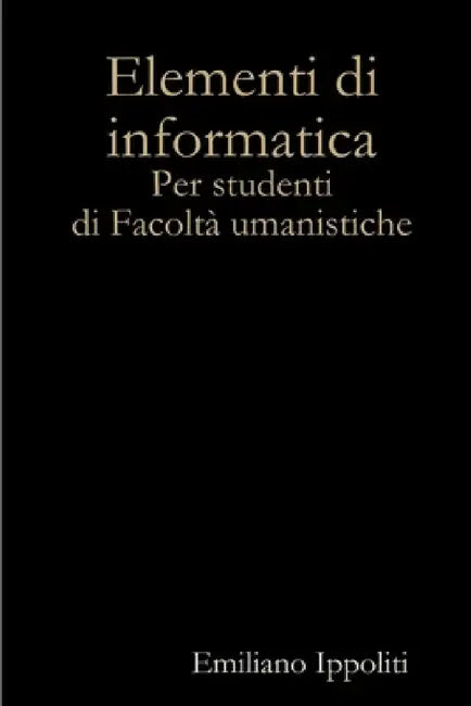Elementi di informatica by Emiliano Ippoliti