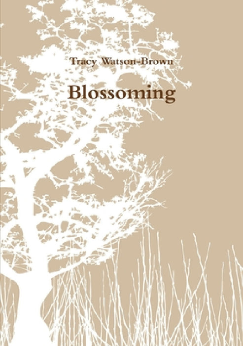 Blossoming by Tracy Watson-Brown