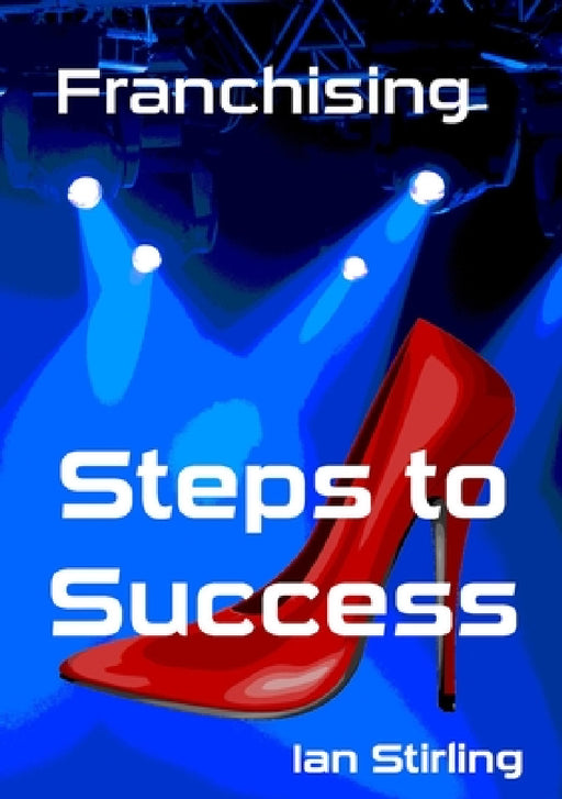 Franchising Steps to Success by Ian Stirling